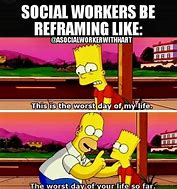 Image result for Funny Social Worker Memes