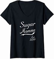 Image result for Sugar Mama T-Shirt