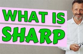 Image result for What Is Sharp