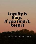 Image result for Loyalty Trust Quote