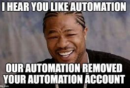 Image result for Funny Automation Meme