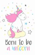 Image result for Be a Unicorn