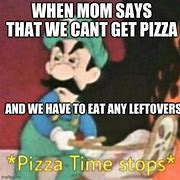 Image result for Pizza Time Stops Meme