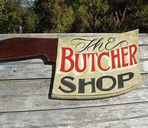 Image result for Butcher Shop Funny Signs