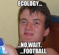 Image result for Ecology Memes