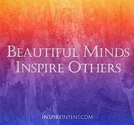 Image result for Beautiful Minds Inspire Others