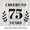 Image result for 75th Birthday SVG