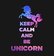 Image result for Keep Calm Unicorn Rainbows and Glitter