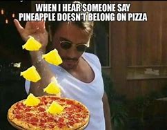 Image result for Mini Pizza On Pineapple Meme