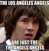 Image result for Los Angeles Angels Meme