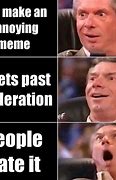Image result for Vince McMahon Not Bad Meme