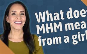 Image result for What Does MHM Mean