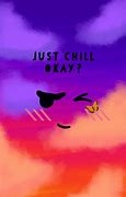 Image result for Stay Chillin