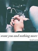 Image result for I Want You More Meme