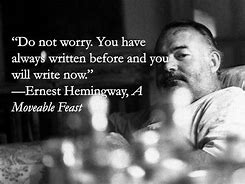 Image result for Ernest Hemingway Quotes About Writing