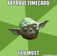 Image result for Office Space Timesheet Meme