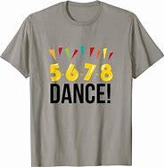 Image result for 5 6 7 8 Dance Shirt