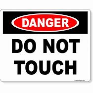 Image result for Do Not Touch Warning Triangle Sign
