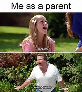 Image result for When Your Parents Memes