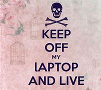 Image result for Keep Out Computer Wallpaper