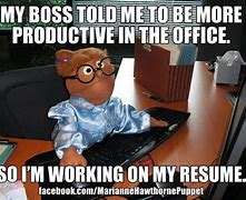 Image result for Every Time the Boss It Out of the Office Meme
