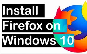 Image result for Firefox Browser for Windows 10