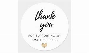 Image result for Thank You for Supporting My Small Business Stickers