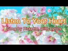 Image result for Listen to Your Heart Song