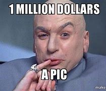 Image result for One Million Dollars Meme