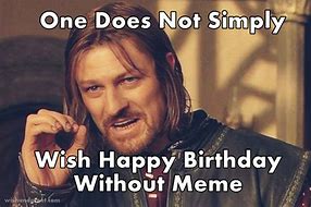 Image result for Awesome Happy Birthday Memes