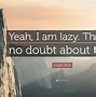 Image result for Yeah Quotes