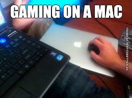 Image result for MacBook Meme Gaming