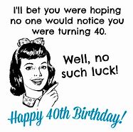 Image result for Funny 40th Birthday Wishes for Women