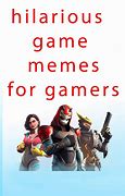 Image result for Game Memes