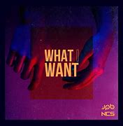 Image result for What I Want Song
