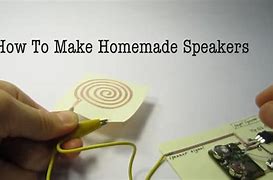 Image result for How to Make Homemade Speaker
