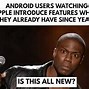 Image result for iPhone vs Android Meme Kimbo