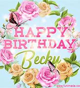 Image result for Funny Happy Birthday Becky