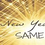 Image result for New Year Same Me