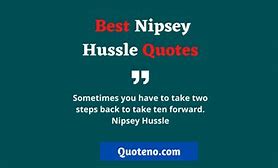 Image result for Nipsey Quotes