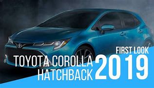 Image result for 2019 Toytoa Corolla Hatchback