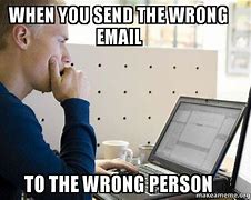 Image result for Email Wrong Person Meme