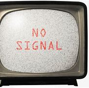 Image result for No Signal On TV Screen Name