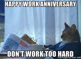 Image result for Bad Work Anniversary Meme