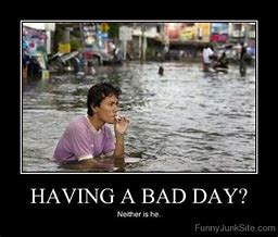 Image result for I'm Having a Bad Day
