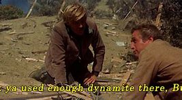 Image result for Butch Cassidy and the Sundance Kid Meme