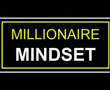 Image result for Millionaire Mindset