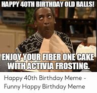 Image result for Happy Birthday Old Balls Meme