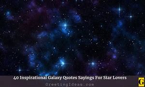 Image result for Inspirational Quotes Galaxy