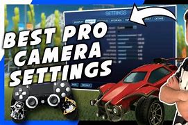 Image result for Rocket League Pro Camera Settings